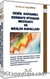 Geniş Kapsamlı Sermaye Piyasası Mevzuatı ve Meslek Kuralları