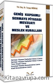 Geniş Kapsamlı Sermaye Piyasası Mevzuatı ve Meslek Kuralları