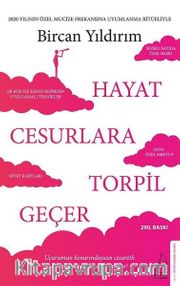 Hayat Cesurlara Torpil Geçer (Özel Baskı)