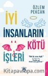 İyi İnsanların Kötü İşleri