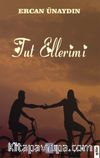 Tut Ellerimden