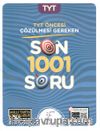 TYT Öncesi Çözülmesi Gereken Son 1001 Soru