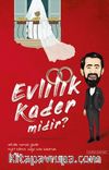 Evlilik Kader midir?