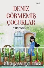Deniz Görmemiş Çocuklar