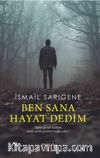 Ben Sana Hayat Dedim