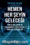 Hemen Her Şeyin Geleceği