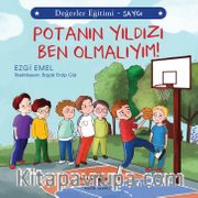 Potanın Yıldızı Ben Olmalıyım! / Değerler Eğitimi - Saygı