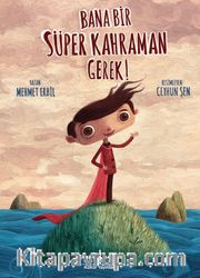 Bana Bir Süper Kahraman Gerek!