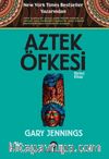 Aztek Öfkesi (Birinci Kitap)