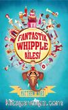 Fantastik Whipple Ailesi 1 (Ciltli)