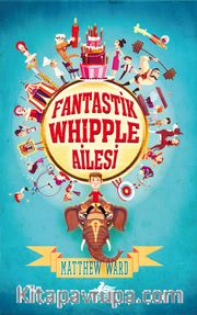 Fantastik Whipple Ailesi 1 (Ciltli)