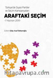 Türkiye’de Siyasi Partiler ve Seçim Kampanyaları: Araftaki Seçim 7 Haziran 2015