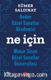 Neden Güzel Sanatlar Akademisi - Ne İçin Mimar Sinan - Güzel Sanatla Üniversitesi