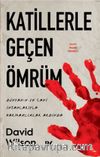 Katillerle Geçen Ömrüm & Dünyanın En Cani İnsanlarıyla Parmaklıklar Ardında 