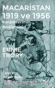 Macaristan 1919 ve 1956 <br /> Karşıdevrimin Anatomisi