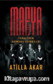 Mafya <br /> Yeraltının Kriminal Efendileri