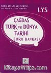 LYS Çağdaş Türk ve Dünya Tarihi Soru Bankası