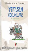 Yetişin Çocuklar! Nasreddin Hoca'dan İnciler