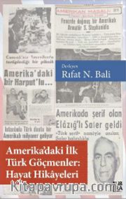 Amerika’daki İlk Türk Göçmenler Hayat Hikayeleri