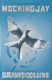 Mockingjay (The Final Book of the Hunger Games)