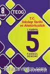 8. Sınıf TEOG T.C. İnkılap Tarihi ve Atatürkçülük 1. Yarıyıl 5 Fasikül Deneme