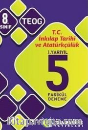 8. Sınıf TEOG T.C. İnkılap Tarihi ve Atatürkçülük 1. Yarıyıl 5 Fasikül Deneme