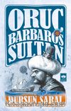 Oruç Barbaros Sultan (Ciltli)