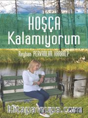 Hoşça Kalamıyorum