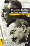 Benjamin, Barthes Fotoğrafın Tekilliği