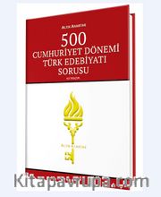500 Cumhuriyet Dönemi Türk Edebiyatı Sorusu