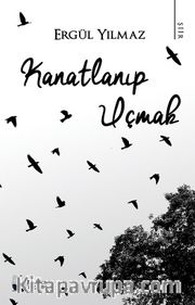 Kanatlanıp Uçmak
