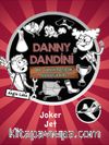 Danny Dandini ve Muhteşem Buluşları Joker Jet