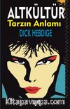 Altkültür & Tarzın Anlamı
