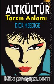 Altkültür <br /> Tarzın Anlamı