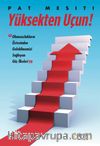 Yüksekten Uçun & Olumsuzlukların Üstesinden Gelebilmemizi Sağlayan Güç İlkeleri