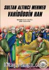 Sultan Altıncı Mehmed Vahidüddin Han (Karton Kapak)