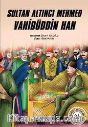 Sultan Altıncı Mehmed Vahidüddin Han (Karton Kapak)