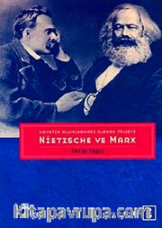 Hayatın Olumlanması Olarak Felsefe: Nietzsche ve Marx