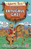 Ertuğrul Gazi / Gizli Kurucu