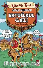 Ertuğrul Gazi / Gizli Kurucu