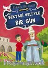 Hacı Bektaşi Veli’yle Bir Gün / Ünlülerle Bir Gün 2