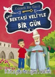 Hacı Bektaşi Veli’yle Bir Gün / Ünlülerle Bir Gün 2