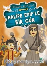 Halide Edip’le Bir Gün / Ünlülerle Bir Gün 2