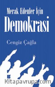 Demokrasi / Merak Edenler İçin 