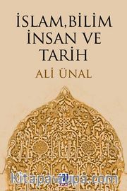 İslam, Bilim İnsan ve Tarih