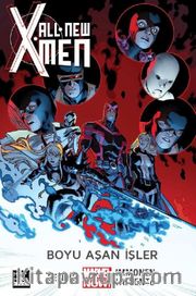 All New X-Men 3 / Boyu Aşan İşler