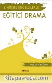 Zihinsel Engellilerle Eğitici Drama