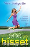 Ece Gibi Hisset