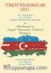 Türkiye’nin Komşuları Cilt -I & XV.Yüzyıldan XXI. Yüzyıla Türkiye-Azerbaycan İlişkileri ve Azerbaycan’ın Sosyal, Ekonomik, Kültürel Değişimi