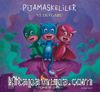 Pijamaskeliler ve Devgaru / Pijamalılar Çetesi Serisi
